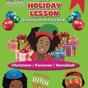 The Bigger the Fro' the More I Know Presents: My Holiday Lesson: Coloring and Activity Book Christmas Kwanzaa Hanukkah