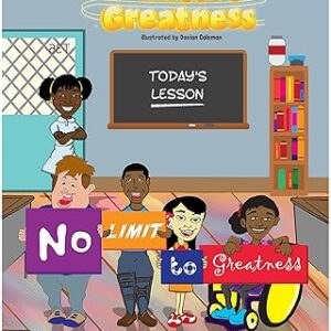 No Limits to Greatness : (No hay límites para alcanzar éxito)